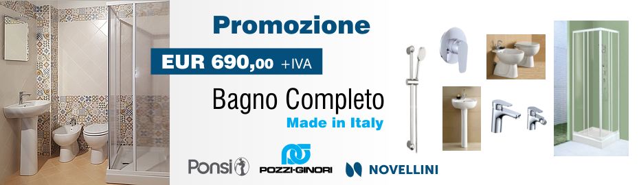 Promozione bagno completo con sanitari Pozzi-Ginori, rubinetteria Ponsi, piatto e box doccia Novellini, piastrelle e pavimenti Made in Italy