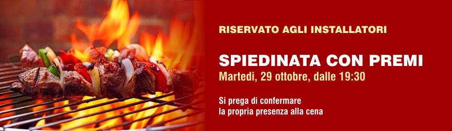 Spiedinata con premi riservata agli installatori, martedi 29 ottobre 2019, dalle ore 19:30